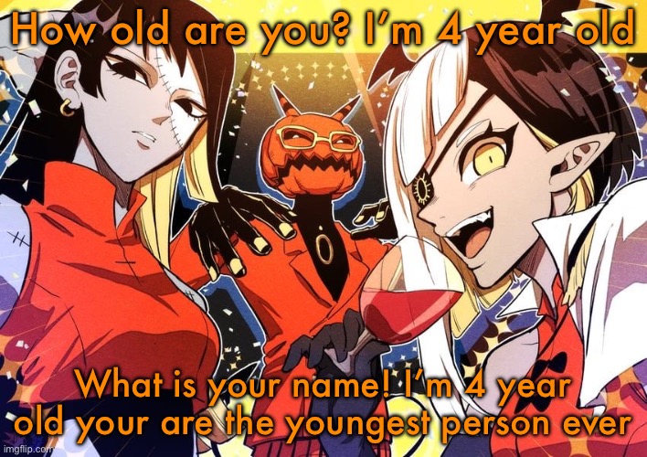 holy shit guy it my favourite music show | How old are you? I’m 4 year old; What is your name! I’m 4 year old your are the youngest person ever | image tagged in holy shit guy it my favourite music show | made w/ Imgflip meme maker