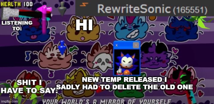 new rewrite annoucement temp | HI; NEW TEMP RELEASED I SADLY HAD TO DELETE THE OLD ONE | image tagged in new rewrite annoucement temp | made w/ Imgflip meme maker