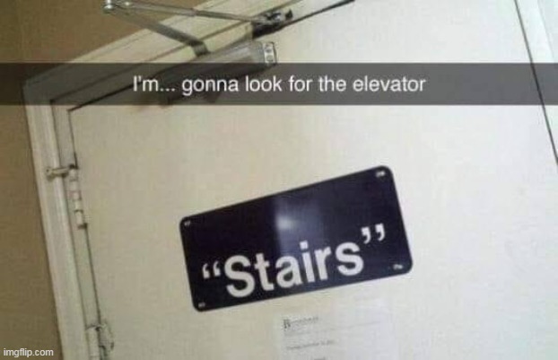 uh yeah | image tagged in stairs,repost,elevator,sus,strange | made w/ Imgflip meme maker