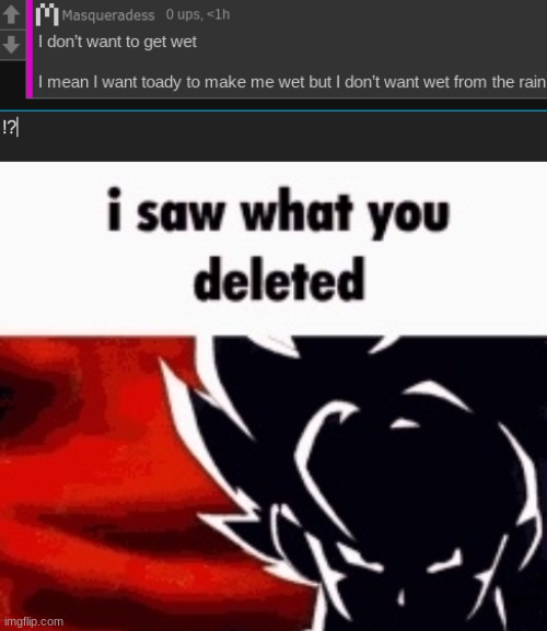 image tagged in i saw what you deleted | made w/ Imgflip meme maker