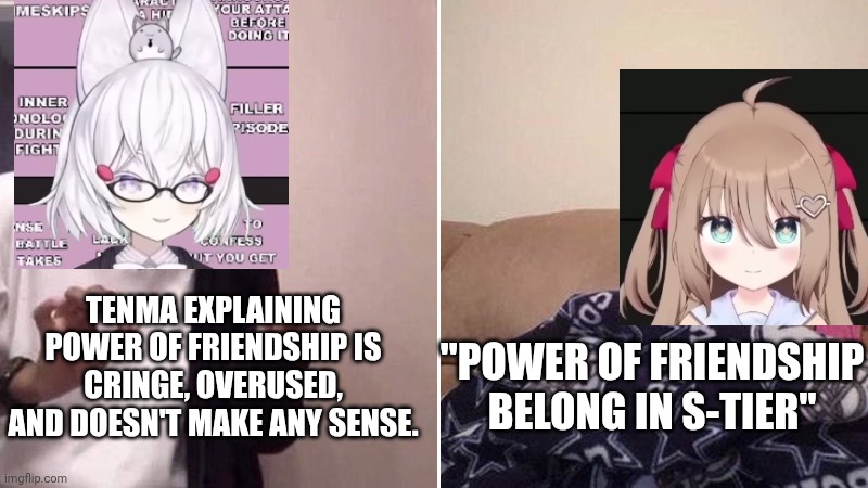 Based AI | TENMA EXPLAINING POWER OF FRIENDSHIP IS CRINGE, OVERUSED, AND DOESN'T MAKE ANY SENSE. "POWER OF FRIENDSHIP BELONG IN S-TIER" | image tagged in me explaining to my mom,anime,artificial intelligence,vtuber,tro | made w/ Imgflip meme maker