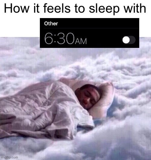 Cloud sleep | How it feels to sleep with | image tagged in cloud sleep | made w/ Imgflip meme maker