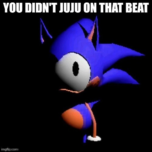 rewrite | YOU DIDN'T JUJU ON THAT BEAT | image tagged in rewrite | made w/ Imgflip meme maker