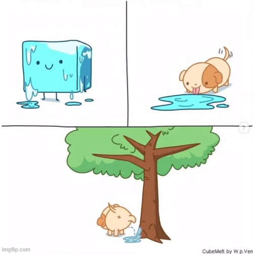 image tagged in ice cube,melting,water,dog,pee,tree | made w/ Imgflip meme maker