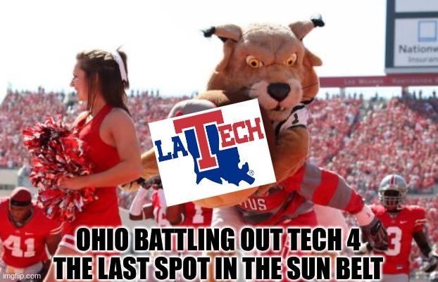 Ohio Bobcats meme | OHIO BATTLING OUT TECH 4 THE LAST SPOT IN THE SUN BELT | image tagged in memes,college football,football,sports,ncaa,nfl memes | made w/ Imgflip meme maker