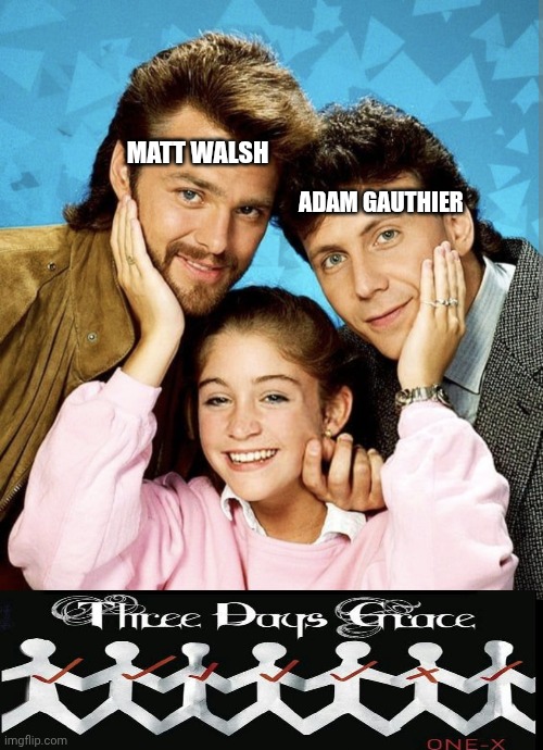 My two dads | MATT WALSH; ADAM GAUTHIER | image tagged in who's your daddy,singers,divorce,gay marriage | made w/ Imgflip meme maker