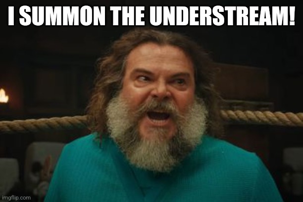 https://imgflip.com/gif/9ztye0 | I SUMMON THE UNDERSTREAM! | image tagged in summoning | made w/ Imgflip meme maker
