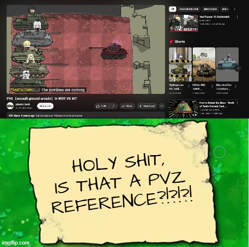 BRUH (btw there's also BA characters in this pic/video) | HOLY SHIT, IS THAT A PVZ REFERENCE?!?!?! | image tagged in pvz note,bruh,blue archive,world of tanks,pvz | made w/ Imgflip meme maker