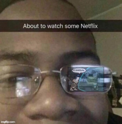 About to watch some netflix | image tagged in about to watch some netflix | made w/ Imgflip meme maker