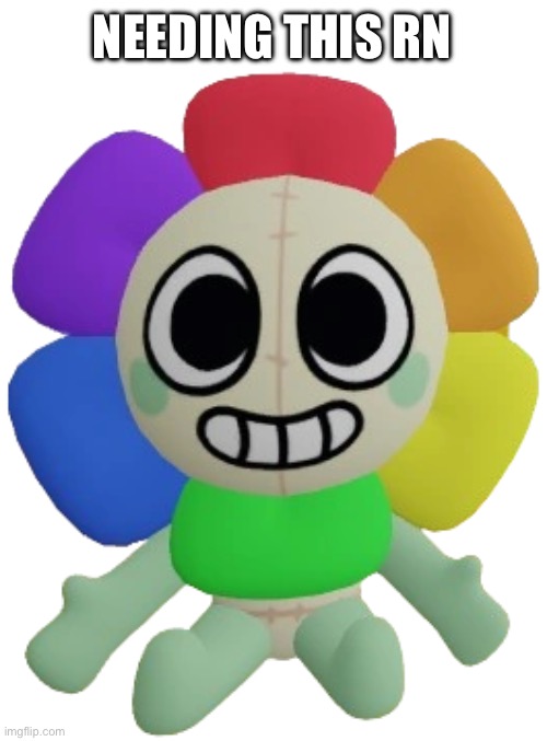 Dandy Plush | NEEDING THIS RN | image tagged in dandy plush | made w/ Imgflip meme maker
