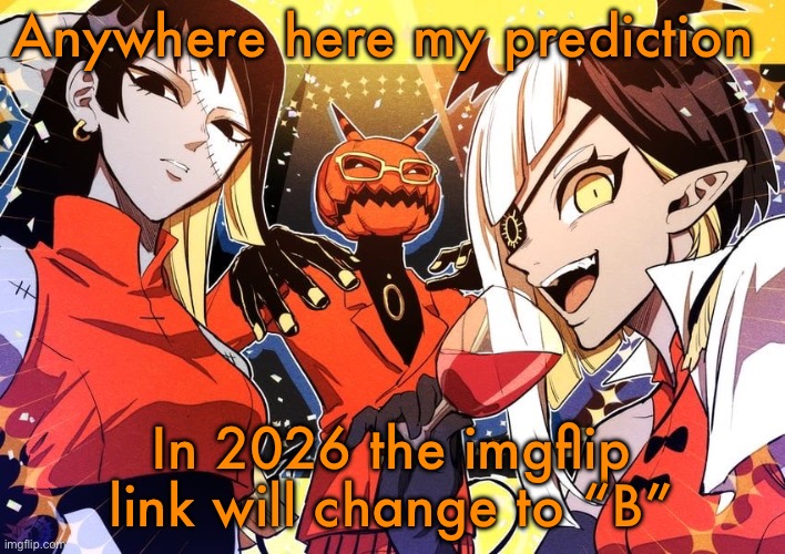 holy shit guy it my favourite music show | Anywhere here my prediction; In 2026 the imgflip link will change to “B” | image tagged in holy shit guy it my favourite music show | made w/ Imgflip meme maker