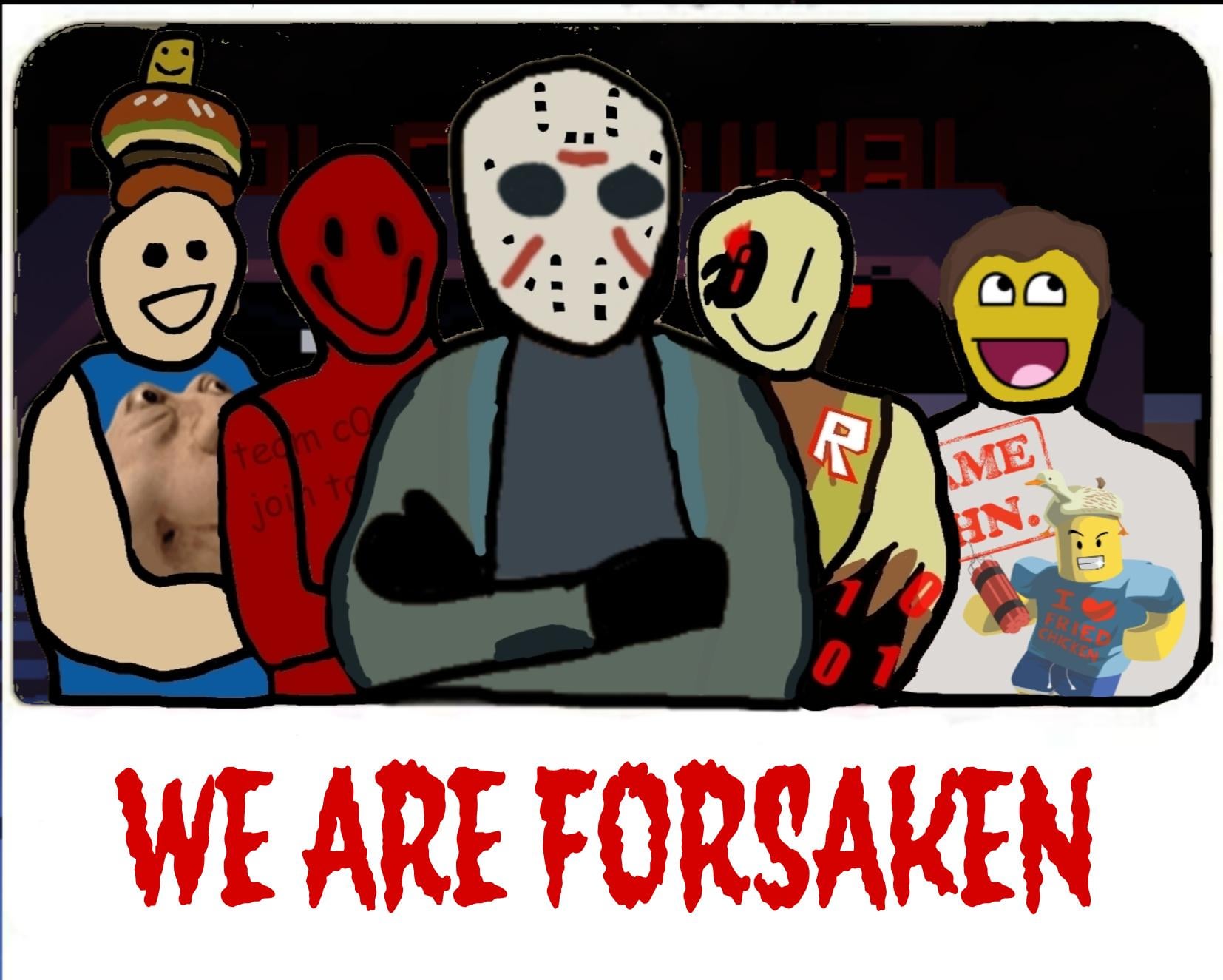 We are forsaken (but we are not bros) Blank Meme Template