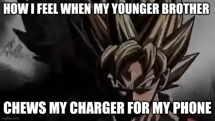Death | HOW I FEEL WHEN MY YOUNGER BROTHER; CHEWS MY CHARGER FOR MY PHONE | image tagged in goku staring | made w/ Imgflip meme maker
