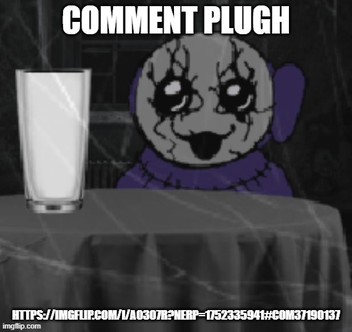 Goober Tinky | COMMENT PLUGH; HTTPS://IMGFLIP.COM/I/A0307R?NERP=1752335941#COM37190137 | image tagged in goober tinky | made w/ Imgflip meme maker