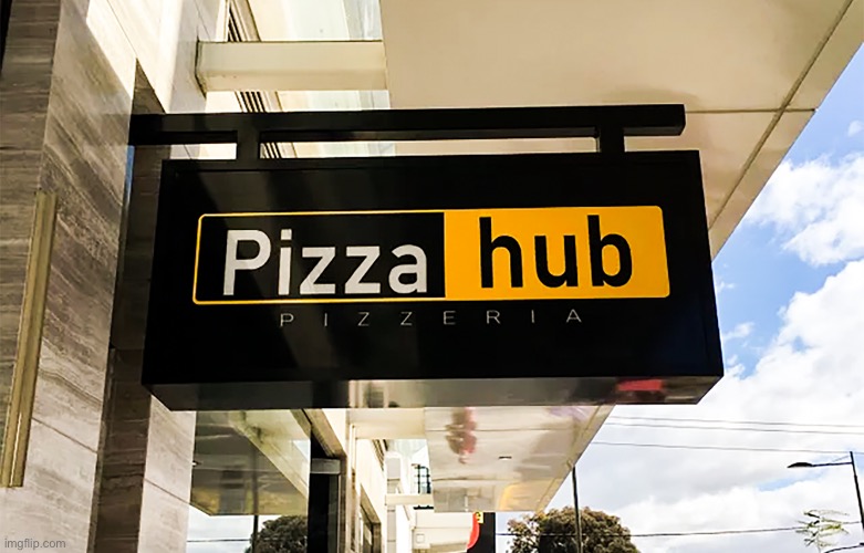 P | image tagged in pizza hub - pizzeria sign in melbourne vic | made w/ Imgflip meme maker