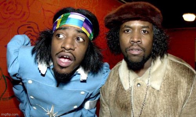 outkast | image tagged in outkast | made w/ Imgflip meme maker