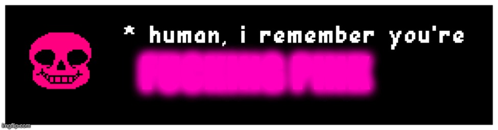 FUCKING PINK | made w/ Imgflip meme maker