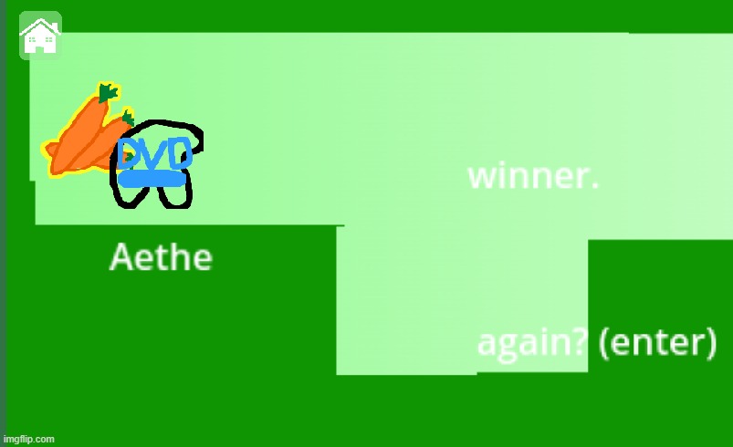 Aethe won this time | made w/ Imgflip meme maker