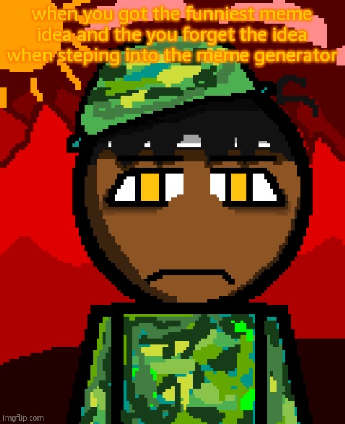 1000 degree stare | when you got the funniest meme idea and the you forget the idea when steping into the meme generator | image tagged in 1000 degree stare | made w/ Imgflip meme maker