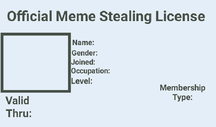 Official Meme stealing license Blank Meme Template