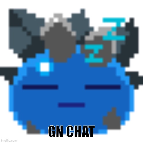 GN CHAT | made w/ Imgflip meme maker