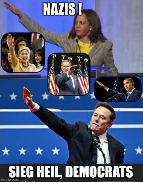 NAZIS ! SIEG HEIL, DEMOCRATS | made w/ Imgflip meme maker