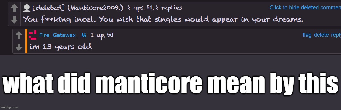 what did manticore mean by this | made w/ Imgflip meme maker
