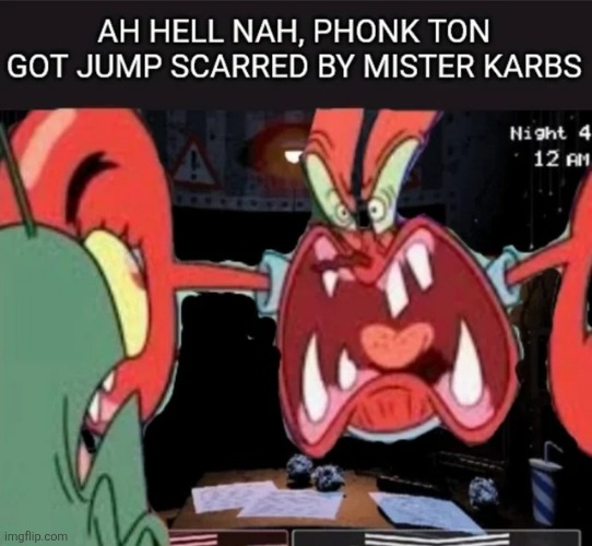 Five nights at the krusty krab.mp3 | image tagged in mr krabs,plankton | made w/ Imgflip meme maker