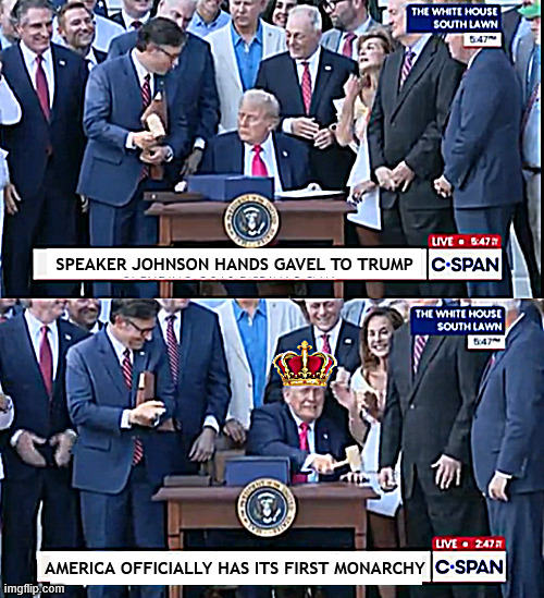 USA is DOA | SPEAKER JOHNSON HANDS GAVEL TO TRUMP; AMERICA OFFICIALLY HAS ITS FIRST MONARCHY | image tagged in usa is doa,king trump,maga monarchy,putin's puppet puppets,usr,tyrant trump | made w/ Imgflip meme maker