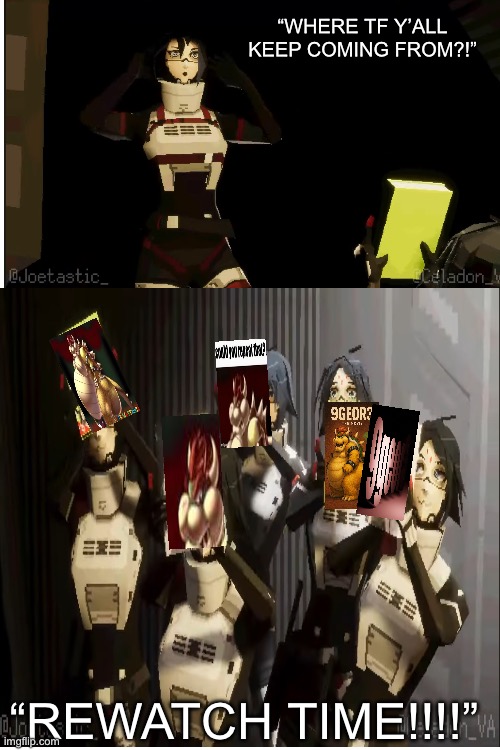 I midly dislike this game so i made this | “WHERE TF Y’ALL KEEP COMING FROM?!”; “REWATCH TIME!!!!” | image tagged in bowser fart,yuri,shitpost,signalis,memes | made w/ Imgflip meme maker