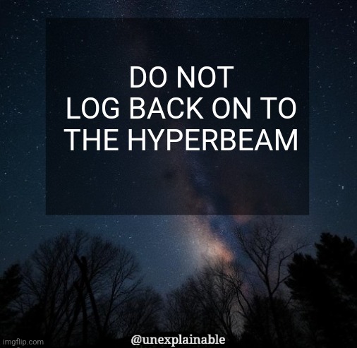 They're scrolling on furry porn ;-; (I left) | DO NOT LOG BACK ON TO THE HYPERBEAM | image tagged in it's simply unexplainable | made w/ Imgflip meme maker