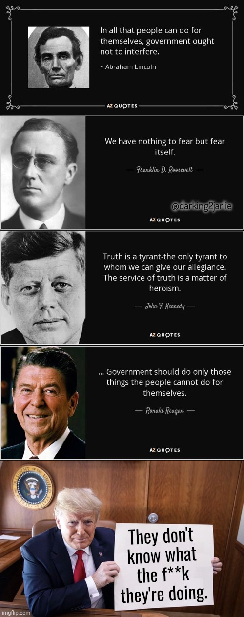 Best. Quote. Ever. Trump is the OG. | @darking2jarlie; They don't know what the f**k they're doing. | image tagged in trump card,donald trump,trump,memes | made w/ Imgflip meme maker