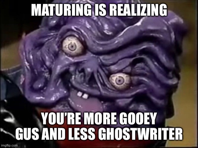 Gooey Gus | image tagged in villain | made w/ Imgflip meme maker
