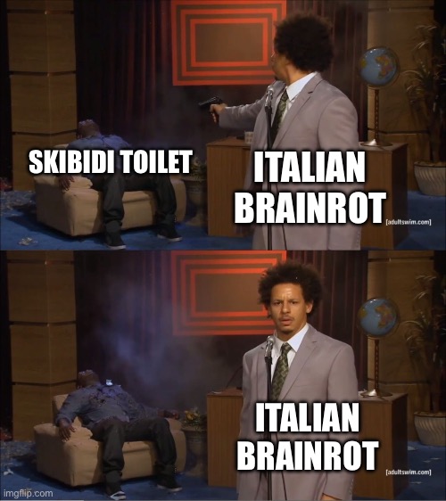 I miss Skibidi toilet so Much | SKIBIDI TOILET; ITALIAN BRAINROT; ITALIAN BRAINROT | image tagged in memes,who killed hannibal,skibidi toilet,bring back skibidi toilet,italian brainrot,sad | made w/ Imgflip meme maker