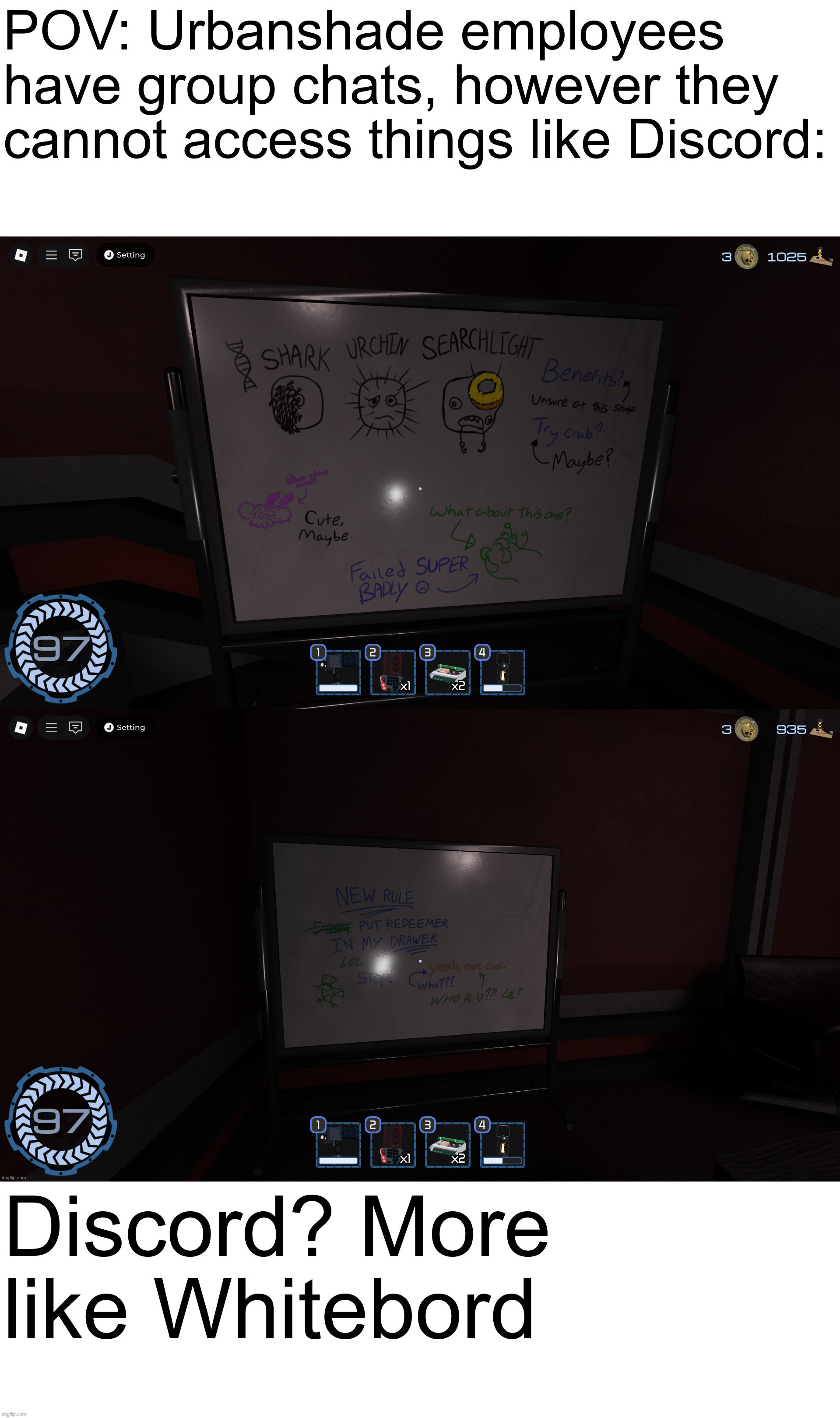 Discord? More like Whitebord | POV: Urbanshade employees have group chats, however they cannot access things like Discord:; Discord? More like Whitebord | image tagged in roblox,pressure,roblox pressure,pun,screenshot,pov | made w/ Imgflip meme maker