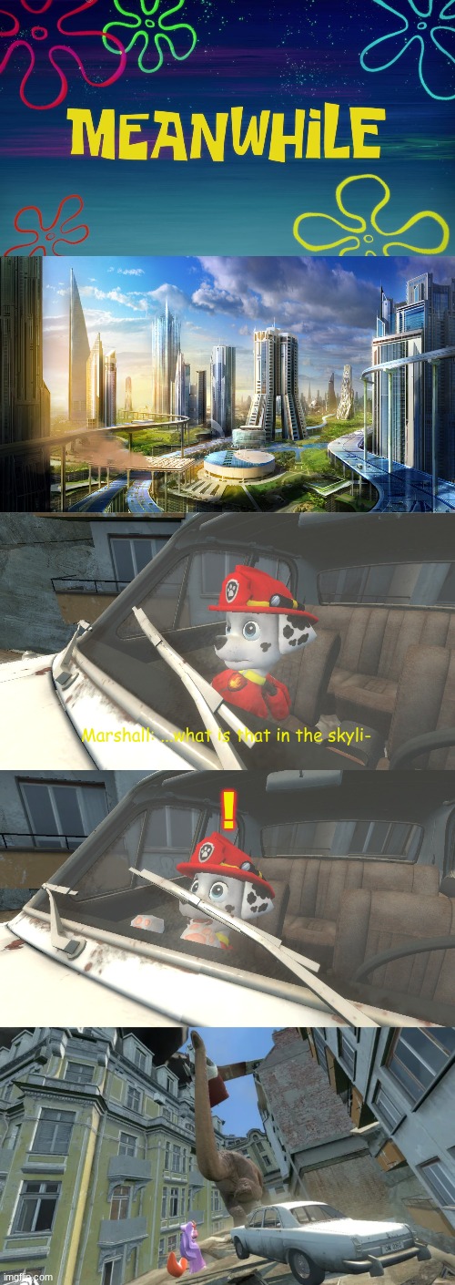 Marshall's Stint in Eastern Europe(uh, I dunno where else to put this) | Marshall: ...what is that in the skyli-; ! | made w/ Imgflip meme maker