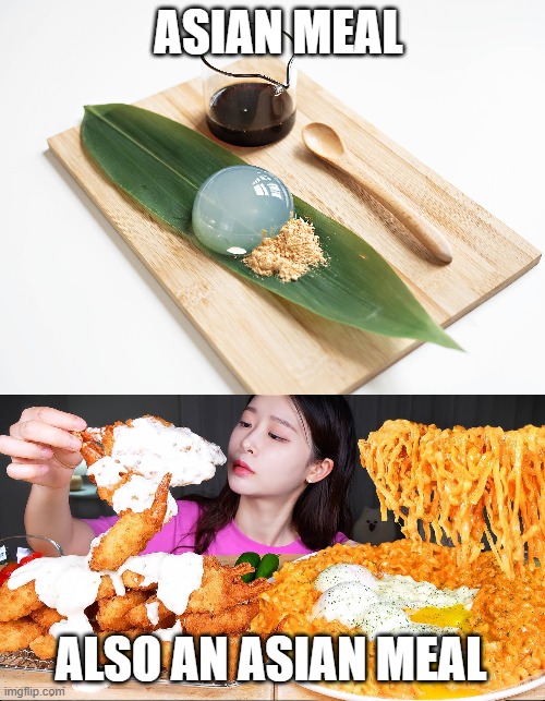 asian meal | ASIAN MEAL; ALSO AN ASIAN MEAL | image tagged in asian | made w/ Imgflip meme maker