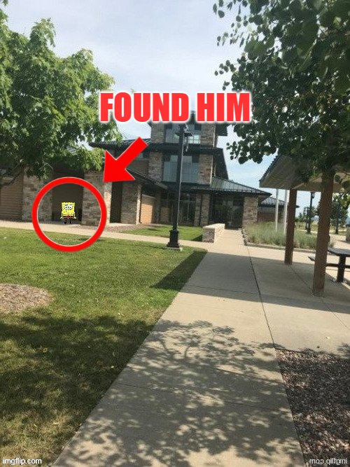 FOUND HIM | made w/ Imgflip meme maker