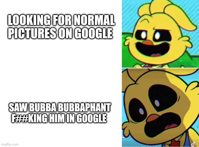 KickinChicken Oh yeah! Oh no... | LOOKING FOR NORMAL PICTURES ON GOOGLE; SAW BUBBA BUBBAPHANT F##KING HIM IN GOOGLE | image tagged in kickinchicken oh yeah oh no | made w/ Imgflip meme maker