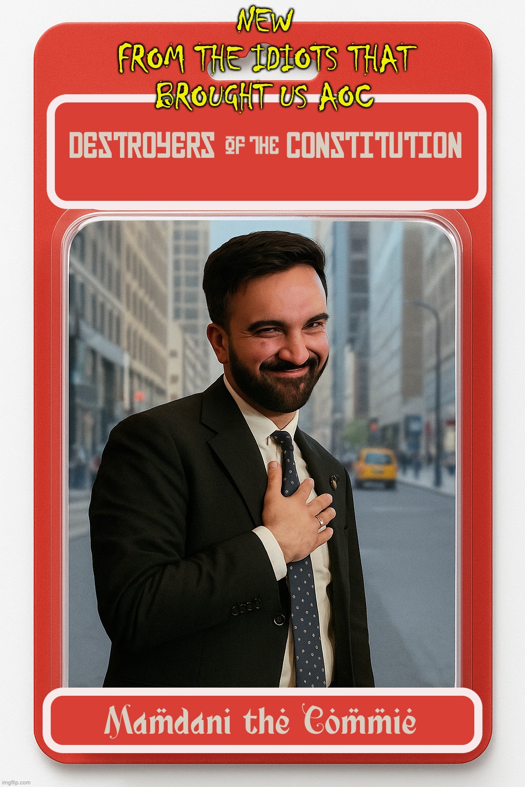 Don't Be Fooled for One Moment! | NEW
FROM THE IDIOTS THAT BROUGHT US AOC | image tagged in commie,aoc,mamdani,nyc | made w/ Imgflip meme maker