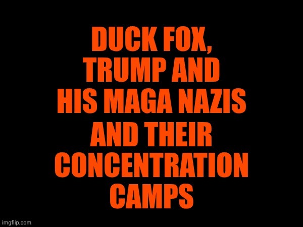 Trump And His Cult Of Maga ARE Nazis. Protests Need To Hit Florida Like A Hurricane Following A SHARPIE | POLITICS TO POLITICS TWO | image tagged in memes,maga,nazis,concentration camp,alligator auschwitz,boycott florida | made w/ Imgflip meme maker