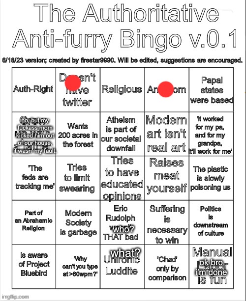 this bingo is АSS | no, but my fuckass mom kicked him out of our house, it wasn’ my fault. who? what? ok bro i’m done | image tagged in the authoritative anti-furry bingo v 0 1 | made w/ Imgflip meme maker