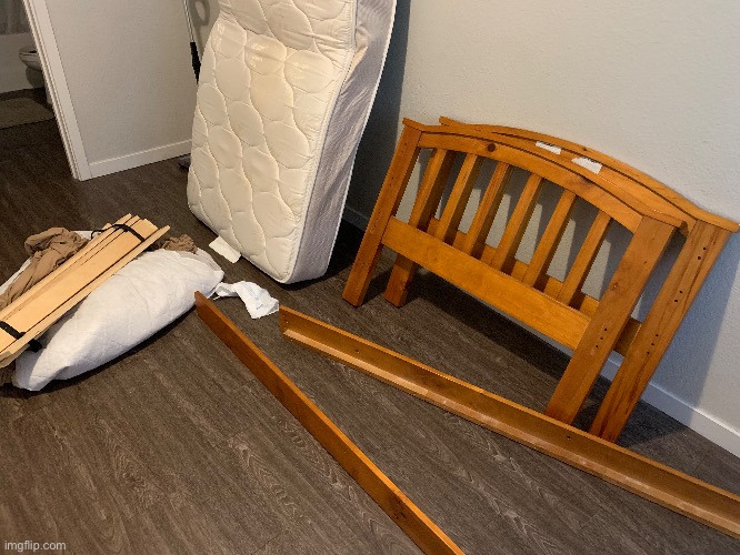 Consider your bed disassembled | made w/ Imgflip meme maker