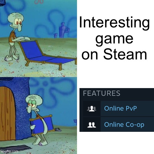 Squidward chair | Interesting game on Steam | image tagged in squidward chair | made w/ Imgflip meme maker