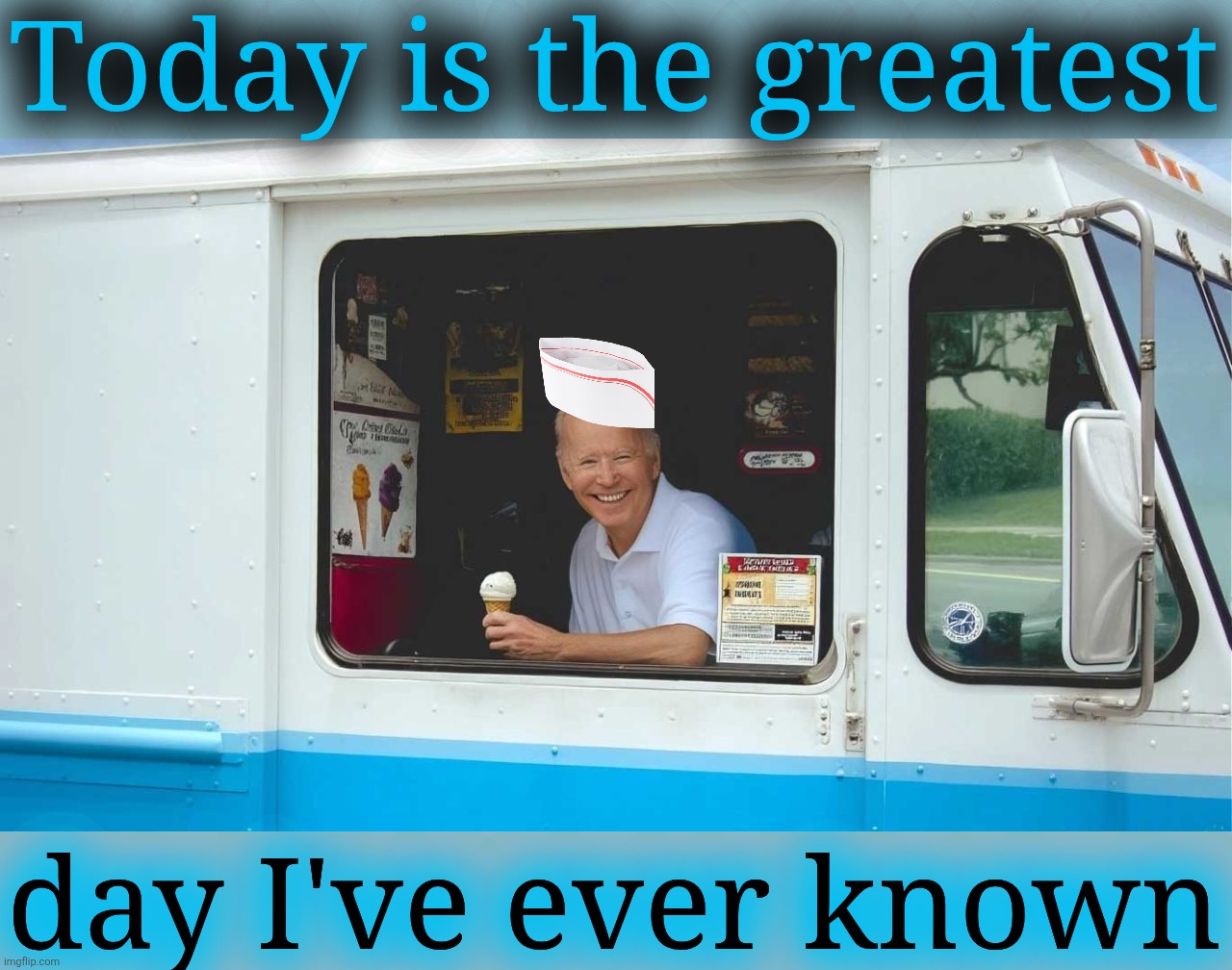 Today is the greatest day I've ever known | made w/ Imgflip meme maker