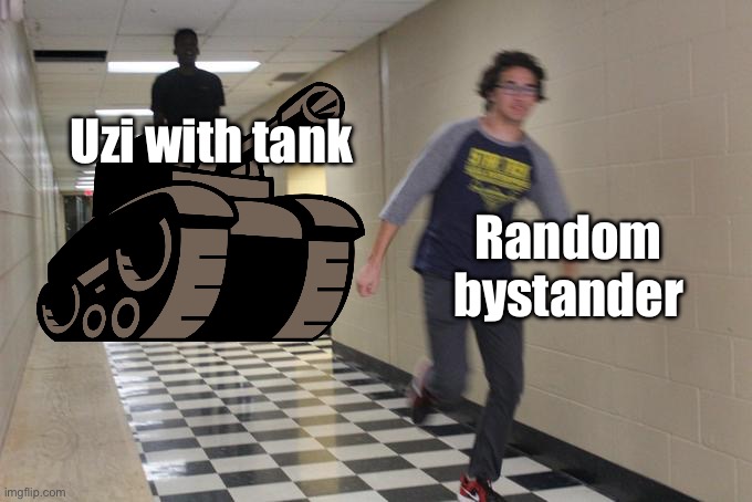 Guy running away from floating boy | Uzi with tank Random bystander | image tagged in guy running away from floating boy | made w/ Imgflip meme maker