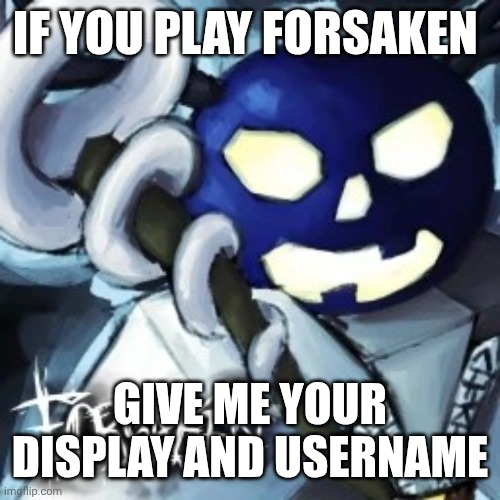 Chance flipping Coin with his cheeks | IF YOU PLAY FORSAKEN; GIVE ME YOUR DISPLAY AND USERNAME | image tagged in matthew dusekk | made w/ Imgflip meme maker
