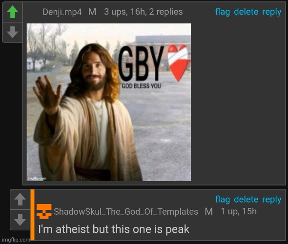 Bro's so peak it made an atheist like it | image tagged in peak | made w/ Imgflip meme maker