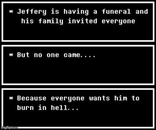 " but no one came" undertale parody meme | made w/ Imgflip meme maker