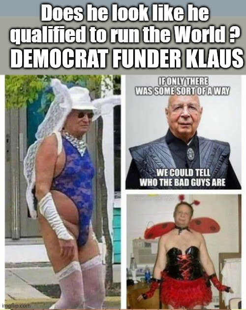 DEMOCRAT FUNDER KLAUS | made w/ Imgflip meme maker